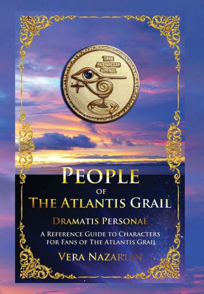 People Of The Atlantis Grail: A Reference Guide To Characters For Fans Of The Atlantis Grail (The Atlantis Grail Superfan Extras)