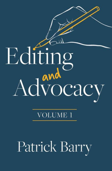 Editing And Advocacy (Volume 1)