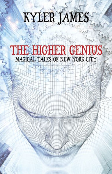 The Higher Genius: Magickal Tales Of New York City