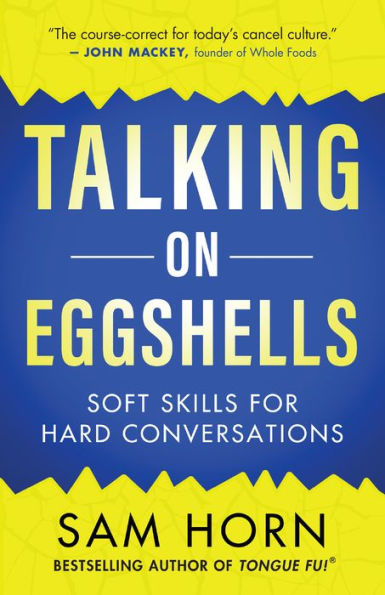Talking On Eggshells: Soft Skills For Hard Conversations