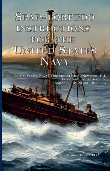 Spar-Torpedo Instructions For The United States Navy