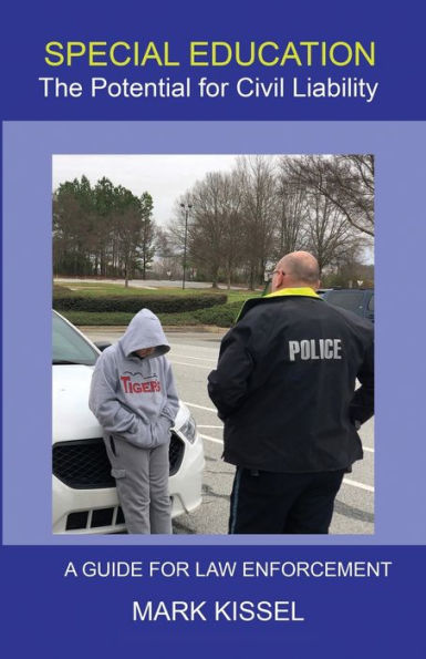 Special Education: The Potential For Civil Liability: A Guide For Law Enforcement
