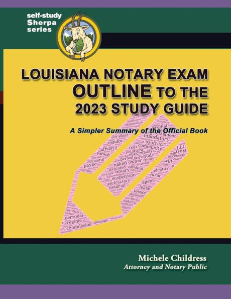 Louisiana Notary Exam Outline To The 2023 Study Guide: A Simpler Summary Of The Official Book (Self-Study Sherpa)