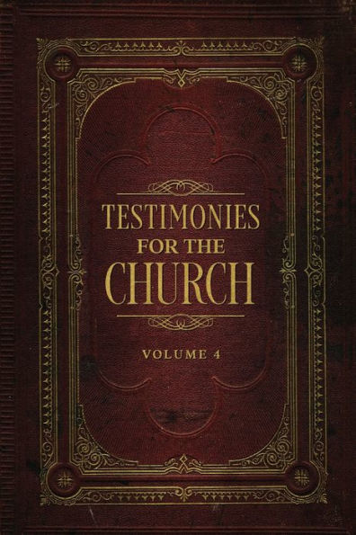 Testimonies For The Church Volume 4