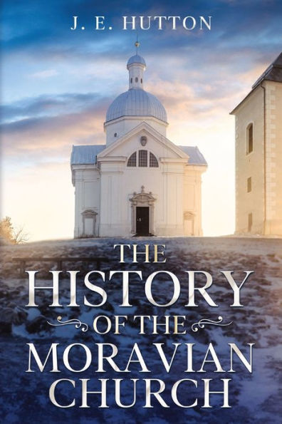 The History Of The Moravian Church