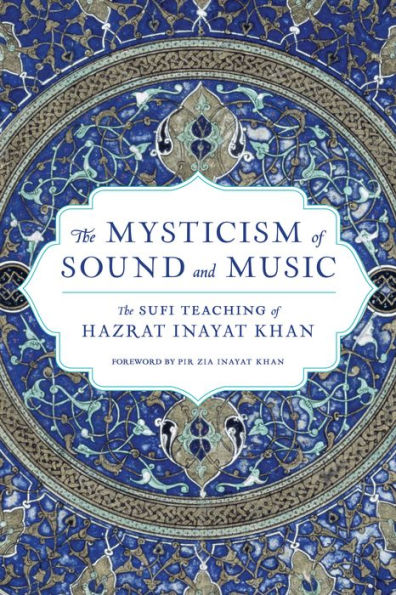 El misticismo del sonido y la música: la enseñanza sufí de Hazrat Inayat Khan (Shambhala Dragon Editions)