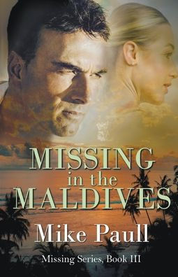 Missing In The Maldives (The Missing Series)