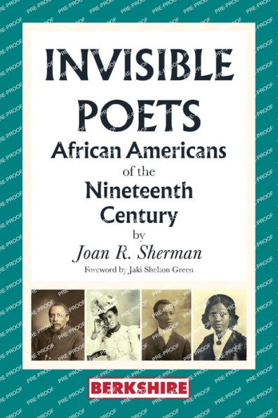 Invisible Poets: African Americans Of The Nineteenth Century: African Americans Of The 19Th Century