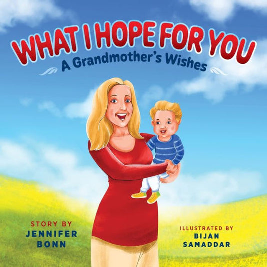 What I Hope For You: A Grandmother'S Wishes