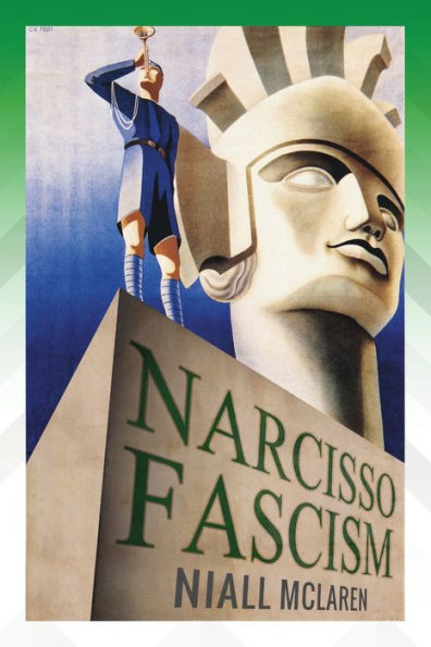 Narcisso-Fascism: The Psychopathology Of Right-Wing Extremism