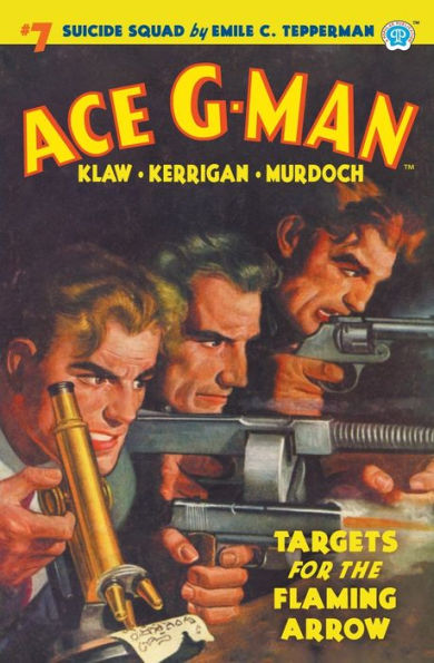 Ace G-Man #7: Targets For The Flaming Arrow