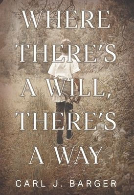 Where There'S A Will, There'S A Way