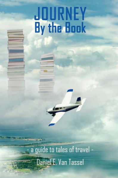 Journey By The Book: A Guide To Tales Of Travel