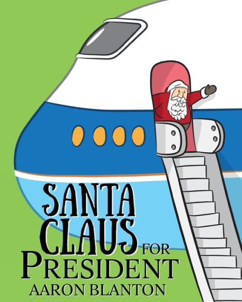 Santa Claus For President