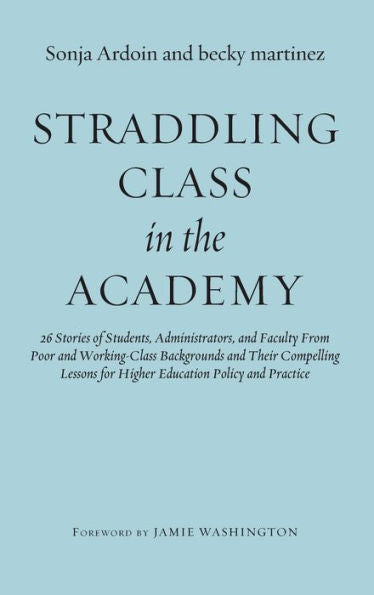 Straddling Class In The Academy - 9781620367391