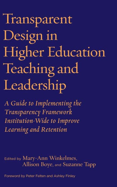 Transparent Design In Higher Education Teaching And Leadership (New Pedagogies And Practices For Teaching In Higher Education) - 9781620368220