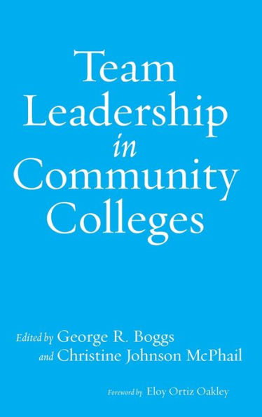 Team Leadership In Community Colleges - 9781620368862