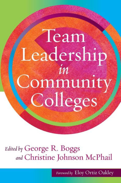 Team Leadership In Community Colleges - 9781620368879
