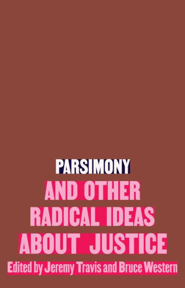 Parsimony And Other Radical Ideas About Justice