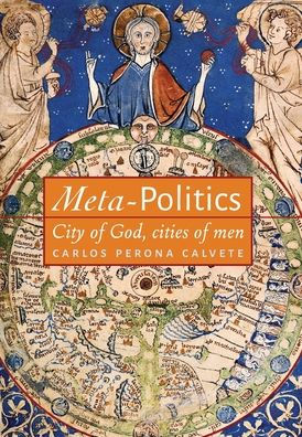Meta-Politics: City Of God, Cities Of Men