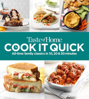 Taste Of Home Cook It Quick: All-Time Family Classics In 10, 20 & 30 Minutes