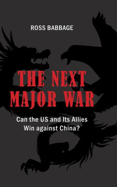The Next Major War: Can The Us And Its Allies Win Against China?