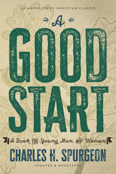 A Good Start: A Book For Young Men And Women