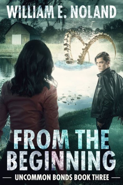 From The Beginning: A Supernatural Thriller (Uncommon Bonds)