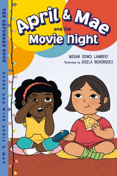 April & Mae And The Movie Night: The Saturday Book (Every Day With April & Mae)