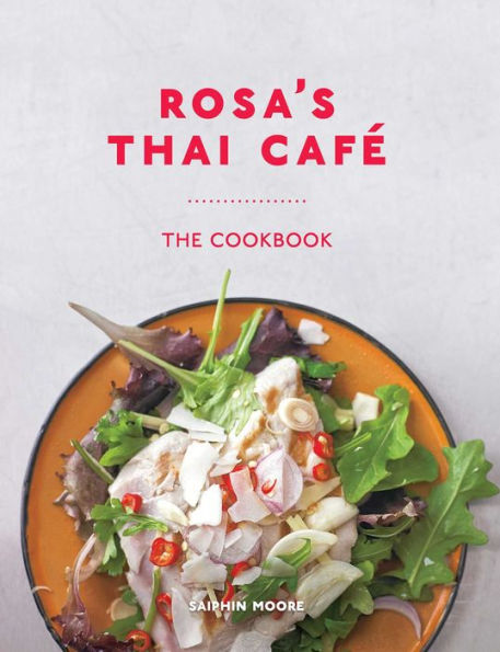 Rosa'S Thai Café: The Cookbook