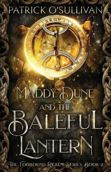 Maddy Dune And The Baleful Lantern (Fogbound Realm)