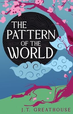 The Pattern Of The World (Pact & Pattern)