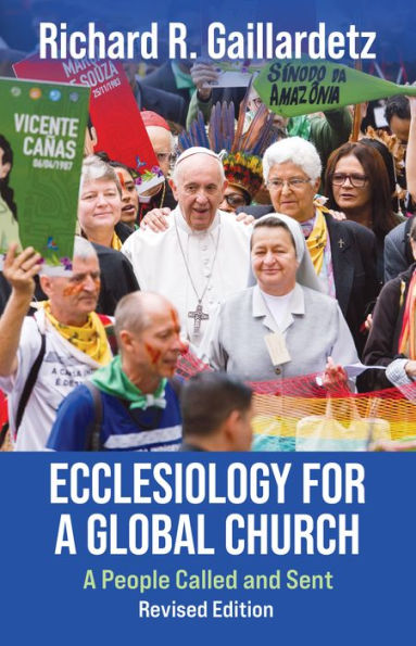 Ecclesiology For A Global Church: A People Called And Sent - Revised Edition (Theology In Global Perspective)