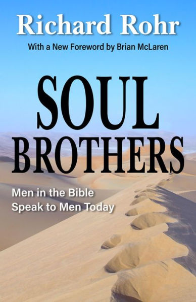 Soul Brothers: Men In The Bible Speak To Men Today - Revised Edition