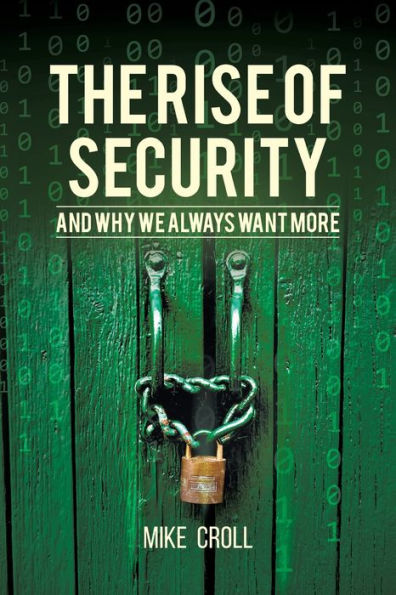 The Rise Of Security And Why We Always Want More