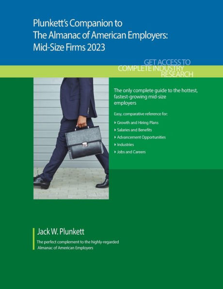 Plunkett'S Companion To The Almanac Of American Employers 2023: Market Research, Statistics And Trends Pertaining To America'S Hottest Mid-Size Employers