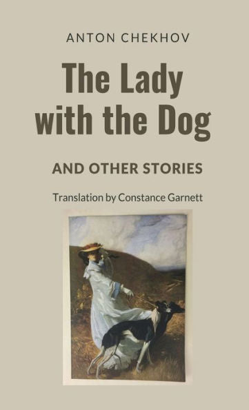 The Lady With The Dog And Other Stories