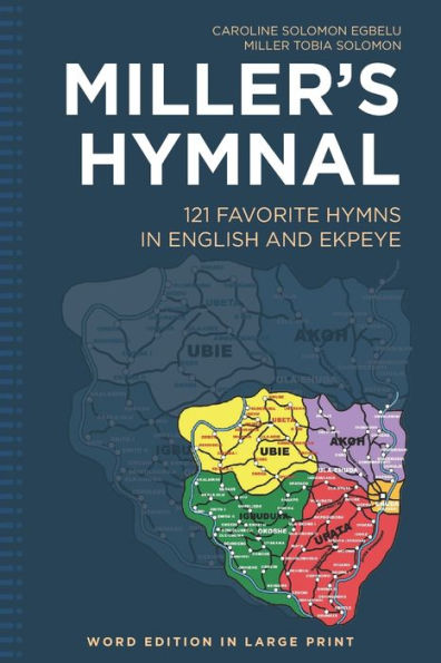 Miller'S Hymnal: 121 Favorite Hymns In English And Ekpeye
