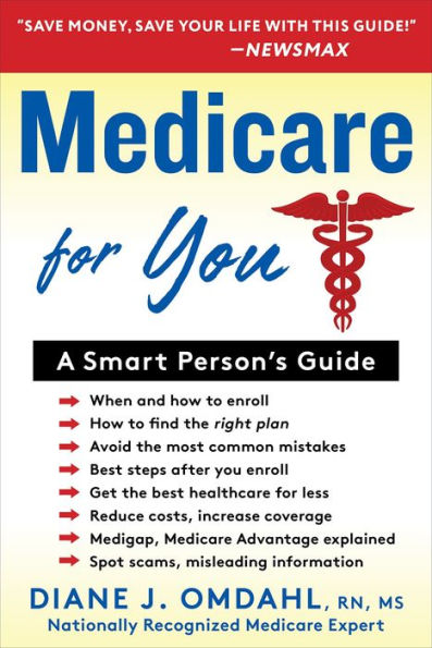 Medicare For You: A Smart Person'S Guide
