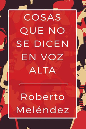 Cosas Que No Se Dicen En Voz Alta (Spanish Edition)