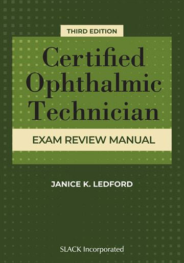 Certified Ophthalmic Technician Exam Review Manual