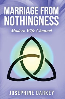 Marriage From Nothingness - Modern Wife Channel
