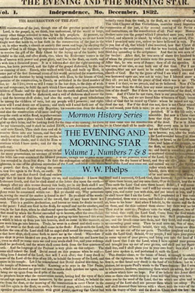 The Evening And Morning Star Volume 1, Numbers 7 & 8: Mormon History Series