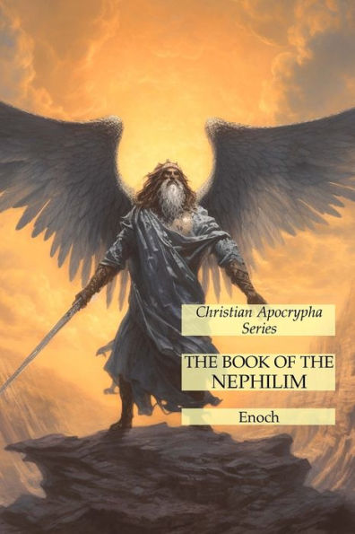 The Book Of The Nephilim: Christian Apocrypha Series