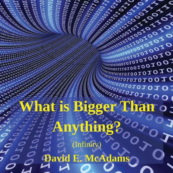 What Is Bigger Than Anything?: Infinity (Math Books For Children)
