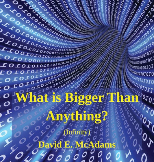 What Is Bigger Than Anything?: Infinity (Math Books For Children)