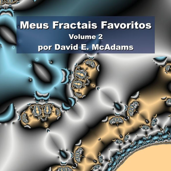Meus Fractais Favoritos: Volume 2