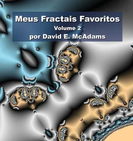 Meus Fractais Favoritos: Volume 2 (Portuguese Edition)