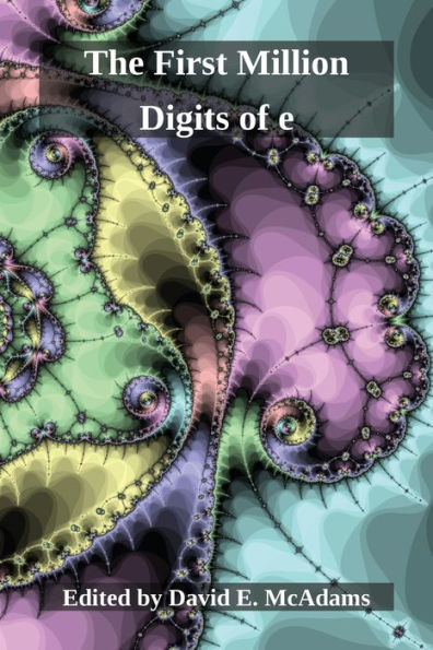 The First Million Digits Of E (Math Books For Children)