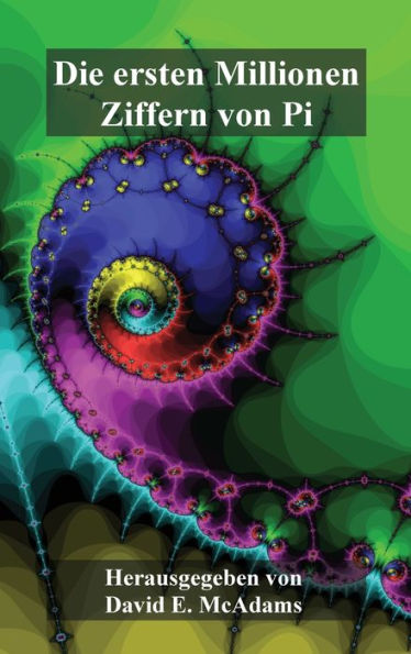 Die Ersten Millionen Ziffern Von Pi (German Edition)